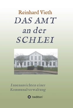 DAS AMT an der SCHLEI von Vieth,  Reinhard