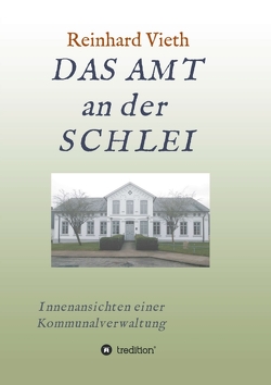 DAS AMT an der SCHLEI von Vieth,  Reinhard