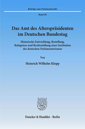 Das Amt des Alterspräsidenten im Deutschen Bundestag. von Klopp,  Heinrich Wilhelm