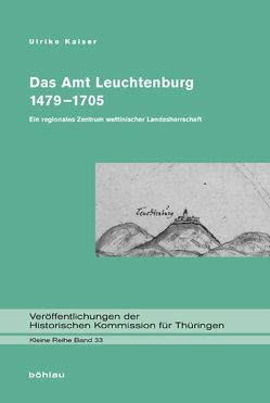 Das Amt Leuchtenburg 1479-1705 von Kaier,  Ulrike