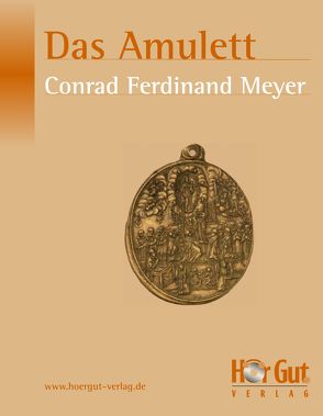 Das Amulett von Meyer,  Conrad Ferdinand