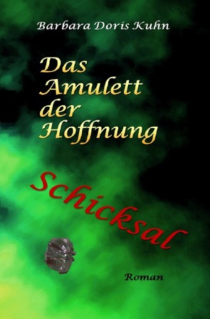 Das Amulett der Hoffnung von Kuhn,  Barbara Doris