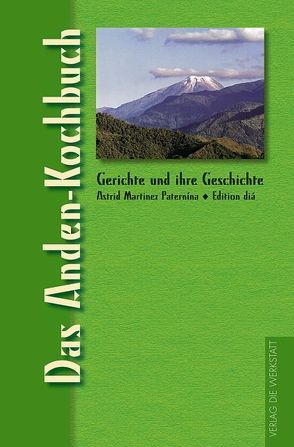 Das Anden-Kochbuch von Martínez Paternina,  Astrid