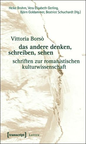 das andere denken, schreiben, sehen von Borso,  Vittoria, Brohm,  Heike, Gerling,  Vera Elisabeth, Goldammer,  Björn, Schuchardt,  Beatrice