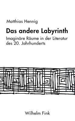 Das andere Labyrinth von Hennig,  Matthias