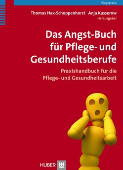 Das Angst-Buch für Pflege- und Gesundheitsberufe von Hax-Schoppenhorst, Kusserow