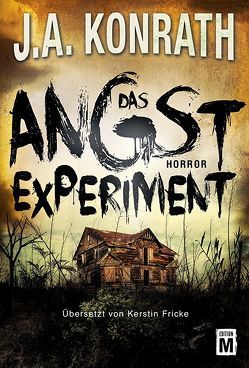 Das Angstexperiment von Fricke,  Kerstin, Konrath,  J.A.