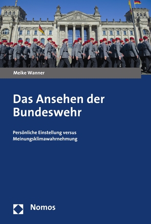 Das Ansehen der Bundeswehr von Wanner,  Meike