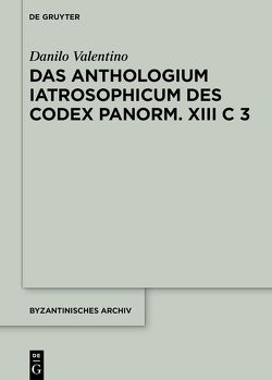 Das Anthologium Iatrosophicum des Codex Panorm von Valentino,  Danilo
