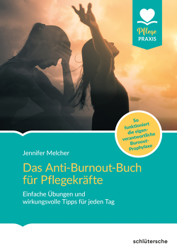 Das Anti-Burnout-Buch für Pflegekräfte von Melcher,  Jennifer