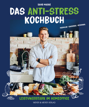Das Anti-Stress Kochbuch von Macke,  David
