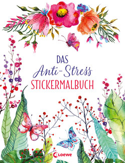 Das Anti-Stress Stickermalbuch von Bakshaeva,  Elena, Brown,  Erin, Golding,  Elizabeth, Lombardo,  Giulia, Yee,  Liz, Ziegler,  Anika