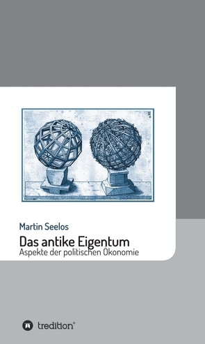 Das antike Eigentum von Seelos,  Martin