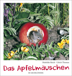 Das Apfelmäuschen von Reich,  Mathilde, Thomas,  Ulrich