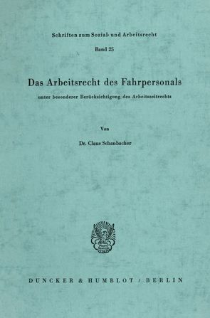 Das Arbeitsrecht des Fahrpersonals von Schanbacher,  Claus