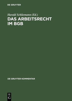 Das Arbeitsrecht im BGB von Ascheid,  Reiner, Schliemann,  Harald, u.a.