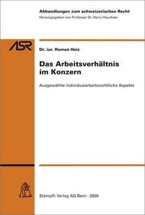 Das Arbeitsverhältnis im Konzern von Heiz,  Roman