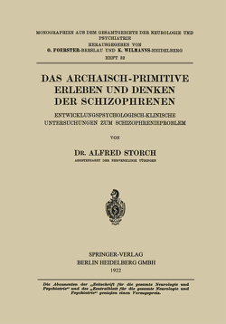 Das Archaisch-Primitive Erleben und Denken der Schizophrenen von Storch,  Alfred