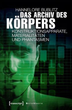 Das Archiv des Körpers von Bublitz,  Hannelore