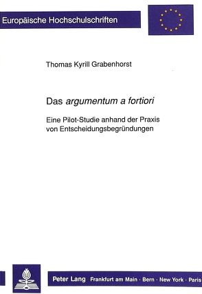 Das «argumentum a fortiori» von Grabenhorst,  Thomas