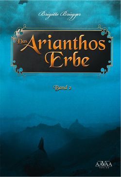 Das Arianthos-Erbe II von Brügger,  Brigitte