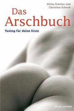 Das Arschbuch von Scheuss,  Christian, Schulze,  Micha