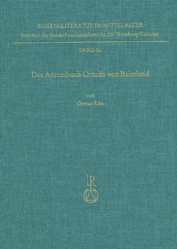 Das Arzneibuch Ortolfs von Baierland von Riha,  Ortrun