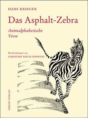 Das Asphalt-Zebra von Krieger,  Hans, Rieck-Sonntag,  Christine