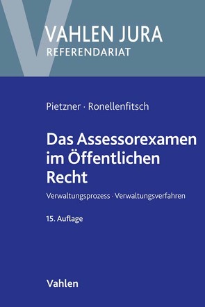 Das Assessorexamen im Öffentlichen Recht von Pietzner,  Rainer, Ronellenfitsch,  Michael