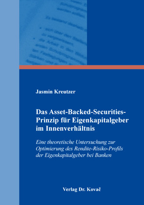 Das Asset-Backed-Securities-Prinzip für Eigenkapitalgeber im Innenverhältnis von Kreutzer,  Jasmin