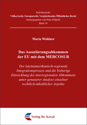 Das Assoziierungsabkommen der EU mit dem MERCOSUR von Waldner,  Maria