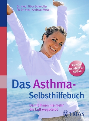Das Asthma-Selbsthilfebuch von Meyer,  Andreas, Schmoller,  Tibor