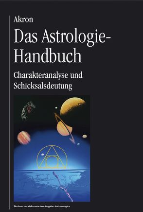 Das Astrologie-Handbuch von Frey,  Akron