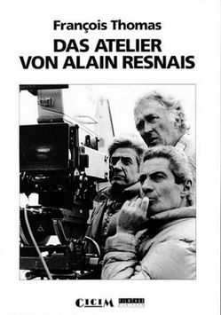 Das Atelier von Alain Resnais von Thomas,  François