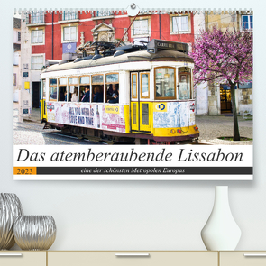Das atemberaubende Lissabon (Premium, hochwertiger DIN A2 Wandkalender 2023, Kunstdruck in Hochglanz) von Rogalski,  Solveig