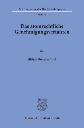 Das atomrechtliche Genehmigungsverfahren. von Ronellenfitsch,  Michael