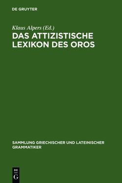 Das attizistische Lexikon des Oros von Alpers,  Klaus