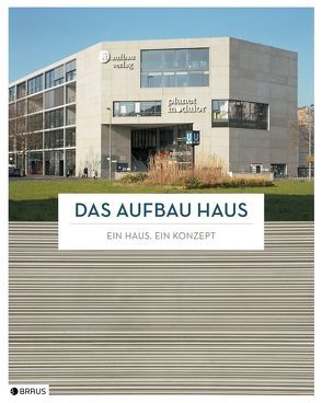Das Aufbau Haus von Jeager,  Falk, Köhler,  Myrta, Schulz,  Bernhard