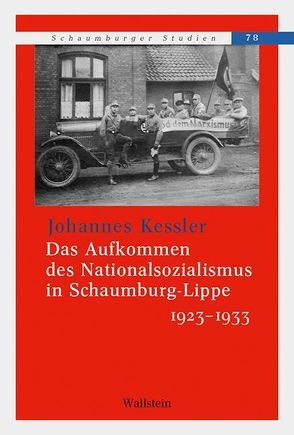 Das Aufkommen des Nationalsozialismus in Schaumburg-Lippe 1923-1933 von Kessler,  Johannes