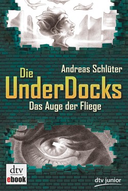 Das Auge der Fliege Die UnderDocks 2 von Lüdemann,  Yannik, Schlüter,  Andreas