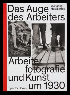 Das Auge des Arbeiters von Bool,  Flip, Dalbajewa,  Birgit, Hesse,  Wolfgang, Krase,  Andreas, Matthias,  Agnes, Sachsse,  Rolf