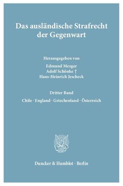 Das ausländische Strafrecht der Gegenwart. von Jescheck,  Hans-Heinrich, Mezger,  Edmund, Schönke,  Adolf