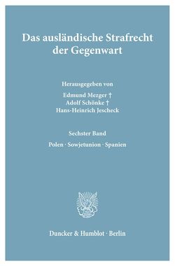 Das ausländische Strafrecht der Gegenwart. von Jescheck,  Hans-Heinrich, Mezger,  Edmund, Schönke,  Adolf