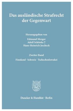 Das ausländische Strafrecht der Gegenwart. von Jescheck,  Hans-Heinrich, Mezger,  Edmund, Schönke,  Adolf