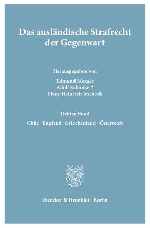 Das ausländische Strafrecht der Gegenwart. von Jescheck,  Hans-Heinrich, Mezger,  Edmund, Schönke,  Adolf