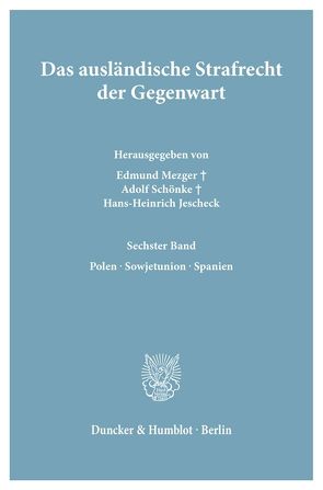 Das ausländische Strafrecht der Gegenwart. von Jescheck,  Hans-Heinrich, Mezger,  Edmund, Schönke,  Adolf