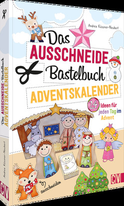 Das Ausschneide-Bastelbuch Adventskalender von Küssner-Neubert ,  Andrea