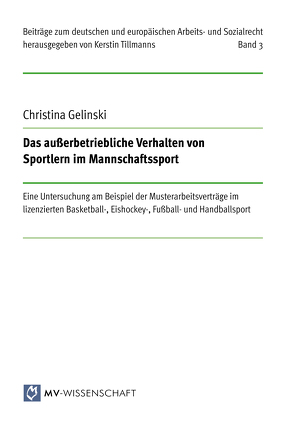 Das außerbetriebliche Verhalten von Sportlern im Mannschaftssport von Gelinski,  Christina