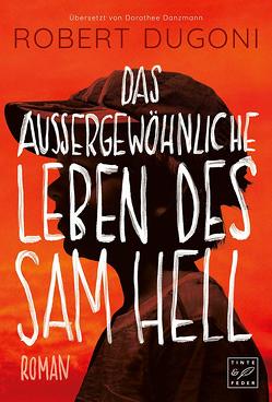 Das außergewöhnliche Leben des Sam Hell von Danzmann,  Dorothee, Dugoni,  Robert