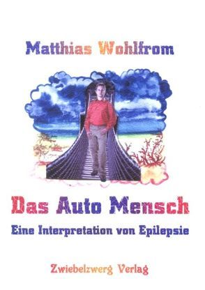 Das Auto Mensch von Wohlfrom,  Matthias